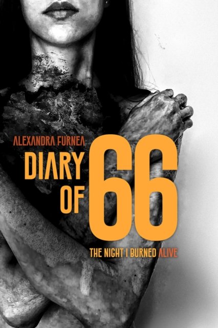 Cover for Alexandra Furnea · Diary of 66: The Night I Burned Alive (Paperback Book) (2024)