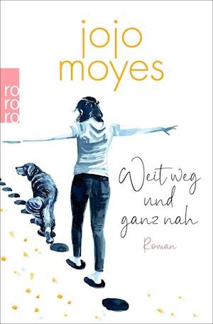 Cover for Jojo Moyes · Weit weg und ganz nah (Bog) (2024)
