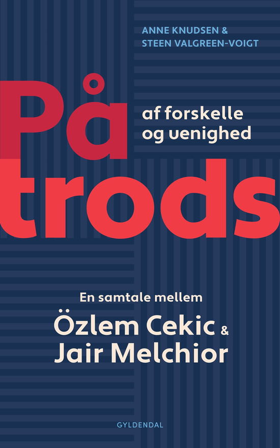 Cover for Anne Knudsen; Steen Valgreen-Voigt · På trods (Sewn Spine Book) [1st edition] (2025)