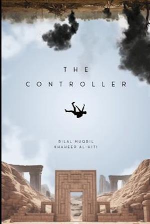 Cover for Bilal Muqbil Khaheer Al-Hiti · The Controller (Paperback Book) (2025)
