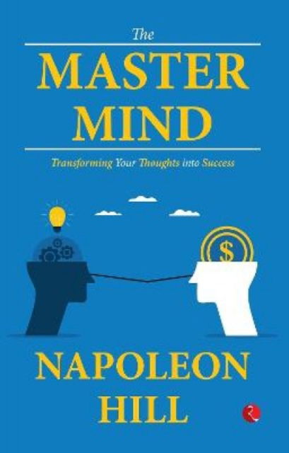 Cover for Napoleon Hill · Master Mind: Transforming Your Thought into Success (Paperback Book) (2024)