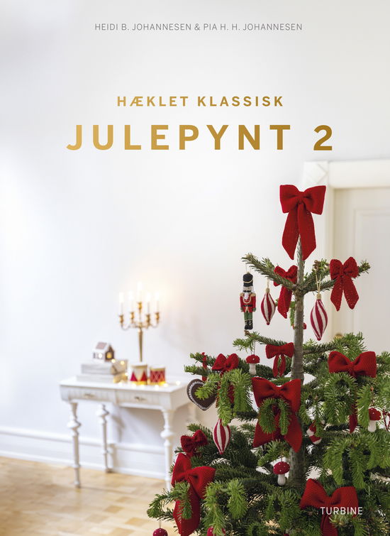 Heidi B. Johannesen & Pia H.H. Johannesen · Hæklet klassisk julepynt 2 (Hardcover Book) [1. wydanie] (2024)