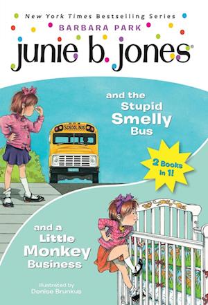 Cover for Barbara Park · Junie B. Jones 2-In-1 Bindup: And The Stupid Smelly Bus / And A Little Monkey Busi (Book) (2024)