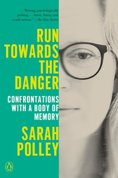 Cover for Sarah Polley · Run Towards the Danger (Bok) (2024)