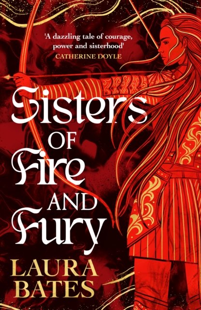 Cover for Laura Bates · Sisters of Fire and Fury (Hardcover Book) (2024)