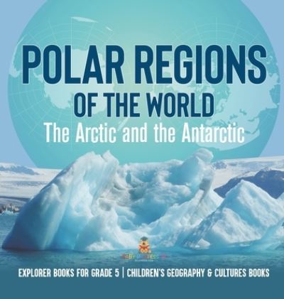 Cover for Baby Professor · Polar Regions of the World (Bok) (2022)