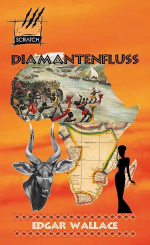 Diamantenfluss - Edgar Wallace - Książki - SCRATCH Verlag - 9783940928375 - 1 marca 2023