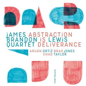 Cover for James Brandon Lewis Quartet · Abstraction Is Deliverance (CD) (2025)