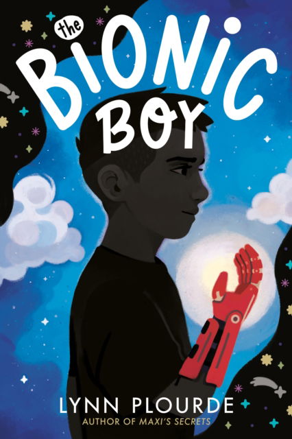 Cover for Lynn Plourde · The Bionic Boy (Hardcover Book) (2025)