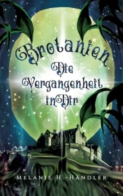 Cover for Melanie H. -Händler · Brotanien (Hardcover Book) (2021)