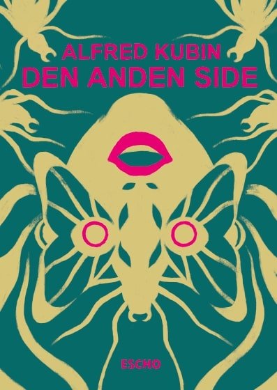 Alfred Kubin · Udenlandsk fugl: Den anden side (Innbunden bok) [1. utgave] (2024)