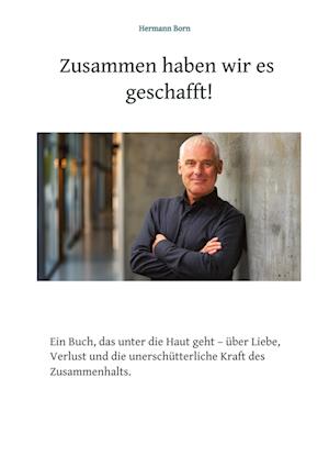 Cover for Hermann Born · Zusammen haben wir es geschafft ! (Book) (2025)