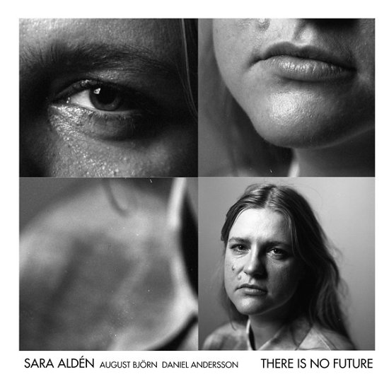 Cover for Sara Aldén · There Is No Future (CD) (2024)