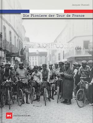 Cover for Jacques Chancel · Die Pioniere der Tour de France (Book) (2025)