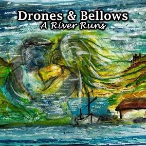 Cover for Drones &amp; Bellows · A River Runs (CD) (2025)