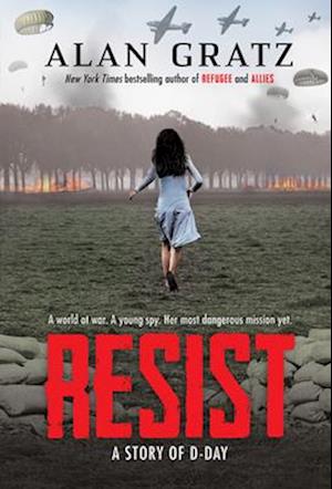 Cover for Alan Gratz · Resist: A Story Of D-Day (Book) (2025)