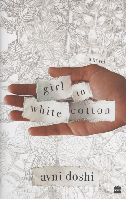 Cover for Avni Doshi · Girl in White Cotton: A Novel (Hardcover Book) (2019)