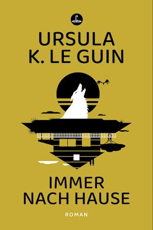 Cover for Ursula K. Le Guin · Immer nach Hause (Book) (2025)