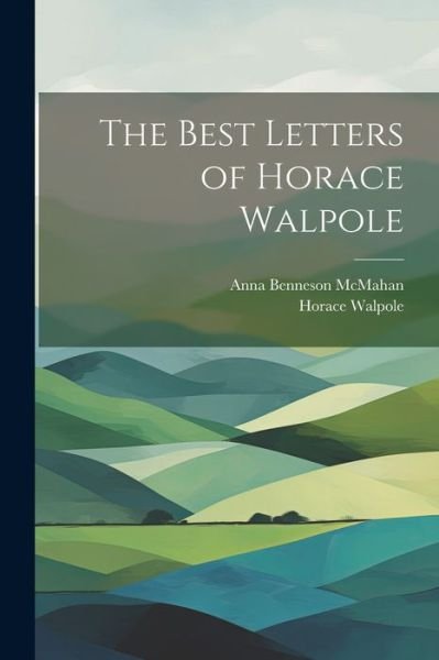 Cover for Horace Walpole · Best Letters of Horace Walpole (Bog) (2023)