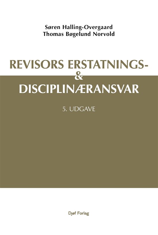 Søren Halling-Overgaard Thomas Bøgelund Norvold · Revisors erstatnings- og disciplinæransvar (Sewn Spine Book) [5th edition] (2024)