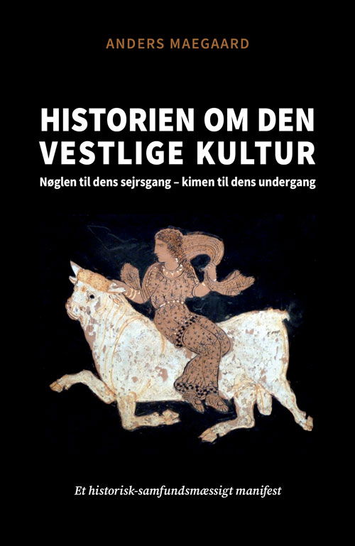 Cover for Anders Maegaard · Historien om den vestlige kultur (Sewn Spine Book) [1st edition] (2025)