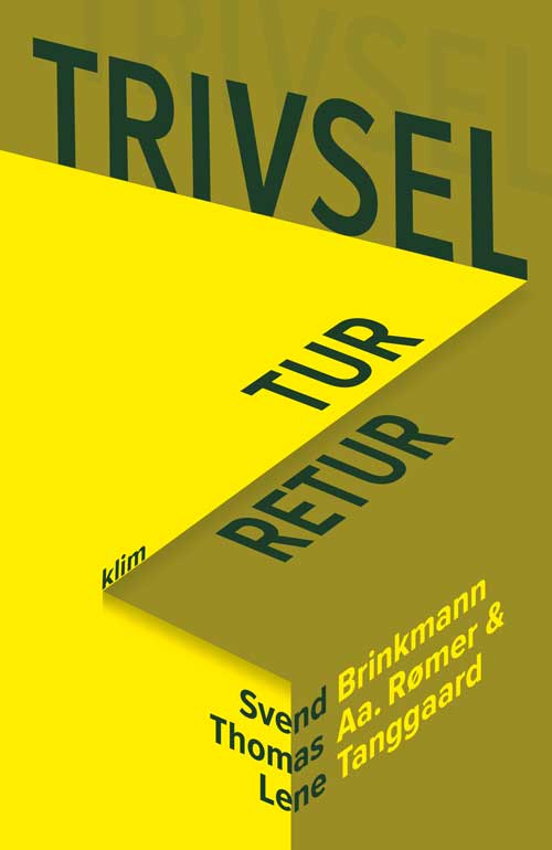 Cover for Svend Brinkmann, Lene Tanggaard &amp; Thomas Aastrup Rømer · Trivsel – tur-retur (Sewn Spine Book) [1st edition] (2025)