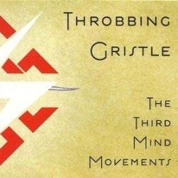 Cover for Throbbing Gristle · The Third Mind Movements (LP)