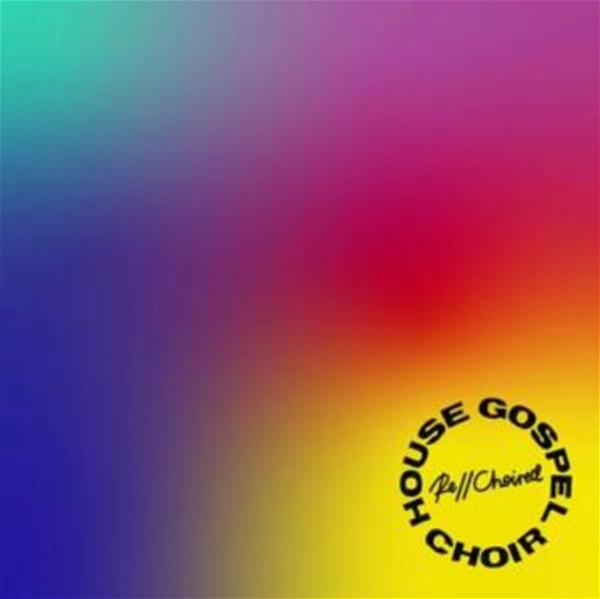 Cover for House Gospel Choir · Re/ / Choired (CD) (2020)