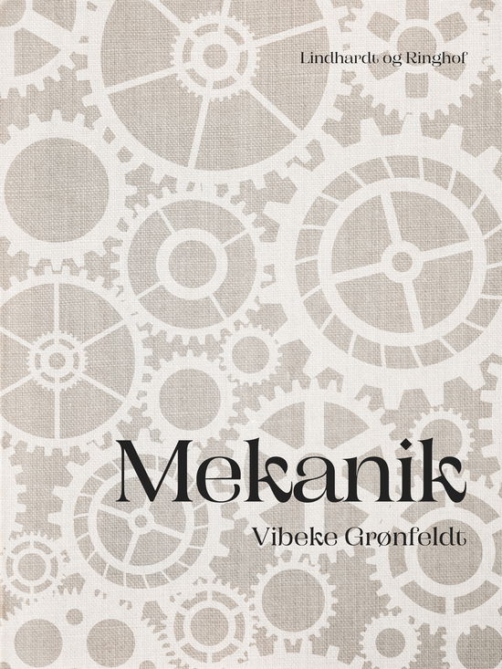 Cover for Vibeke Grønfeldt · Mekanik (Sewn Spine Book) [1st edition] (2024)