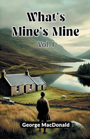 Cover for George MacDonald · What's Mine's Mine VOL. I (Edition2024) (Paperback Book) (2024)