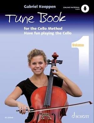 Cello Method: Tune Book 1: Have fun playing the Cello. Book 1. 1-3 cellos, piano ad libitum. Tune book. - Gabriel Koeppen - Kirjat - SCHOTT MUSIC GmbH & Co KG, Mainz - 9783795733391 - keskiviikko 13. marraskuuta 2024