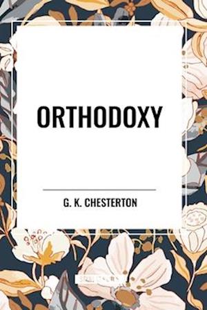 Cover for G K Chesterton · Orthodoxy (Paperback Book) (2024)