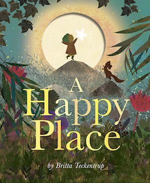 Cover for Britta Teckentrup · Happy Place (Book) (2024)