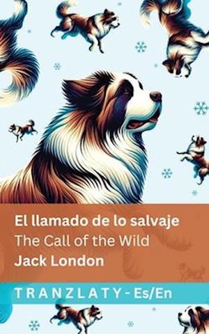 Cover for Jack London · El llamado de lo salvaje / The Call of the Wild: Tranzlaty Espanol English - Espanol English (Paperback Book) (2025)