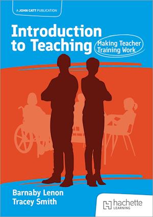 Cover for Barnaby Lenon · Introduction to Teaching: Making Teacher Training Work (Pocketbok) (2025)