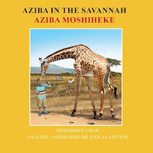 Cover for Mohammed Umar · Aziba in the Savannah: English - Oshiwambo Bilingual Edition (Paperback Book) [Bilingual edition] (2025)