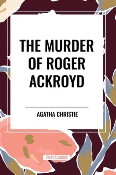 Cover for Agatha Christie · The Murder of Roger Ackroyd (Paperback Book) (2024)