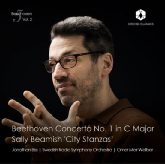 Beethoven/5 / Vol. 2 - Beethoven: Concerto No. 1 In C Major / Sally Beamish: City Stanzas - Jonathan Biss / Swedish Radio Symphony Orchestra / Omer Meir Wellber - Music - ORCHID CLASSICS - 5060189563395 - October 4, 2024