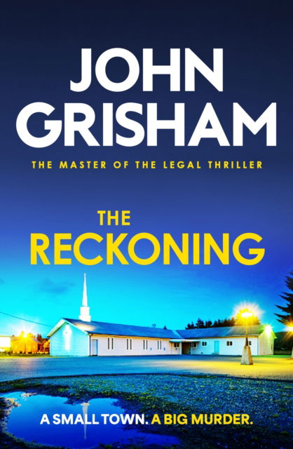Cover for John Grisham · The Reckoning: The Sunday Times Number One Bestseller (Taschenbuch) (2025)