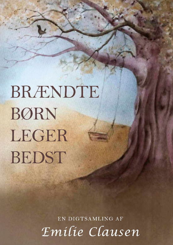 Cover for Emilie Clausen · Brændte børn leger bedst (Paperback Book) [1º edição] (2025)