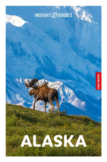 Cover for Insight Guides · Insight Guides Alaska: Travel Guide with eBook - Insight Guides (Paperback Bog) [13th edition] (2025)