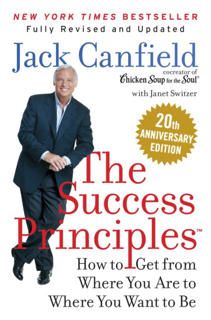 Cover for Jack Canfield · The Success Principles: How to Get from Where You are to Where You Want to be (Paperback Book) [20th Anniversary edition] (2025)