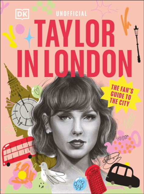 Cover for DK Travel · Taylor in London the Fan's Guide to the City: The Fan's Guide to the Capital (Hardcover Book) (2025)