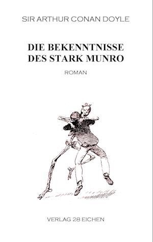 Cover for Sir Arthur Conan Doyle · Die Bekenntnisse des Stark Munro (Paperback Book) (2015)