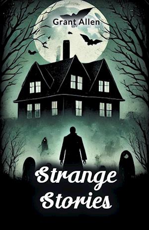 Cover for Grant Allen · Strange Stories (Paperback Book) (2024)