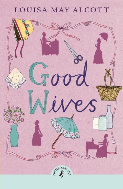 Cover for Louisa May Alcott · Good Wives (Paperback Bog) (2024)