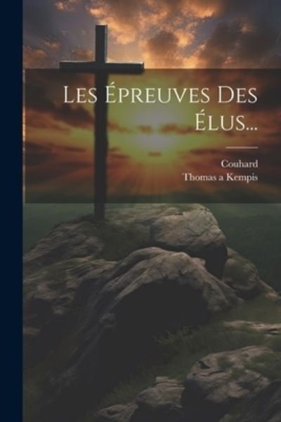 Cover for Thomas a Kempis · Épreuves Des Élus... (Buch) (2023)