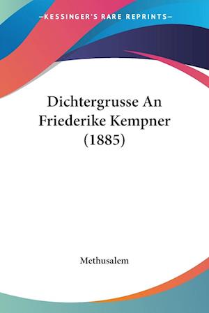 Cover for Methusalem · Dichtergrusse An Friederike Kempner (1885) (Paperback Book) (2009)