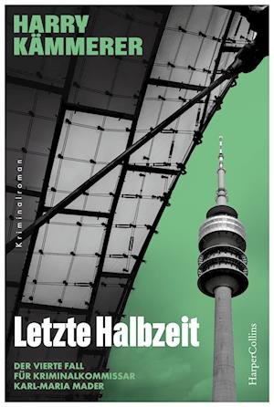 Cover for Harry Kämmerer · Letzte Halbzeit (Bok) (2024)