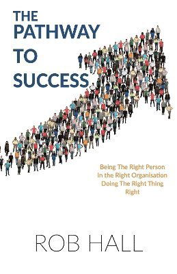Cover for Rob Hall · The Pathway to Success (Paperback Bog) (2025)